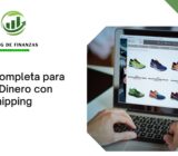 Guía Completa para Ganar Dinero con Dropshipping